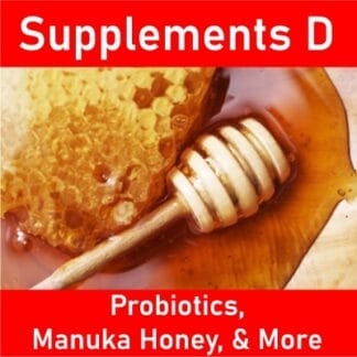 Supplements D: Probiotics, Manuka Honey, and More