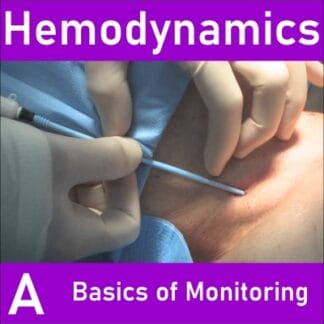Hemodynamics Demystified A: Basics of Monitoring