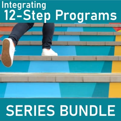 Integrating 12-Step Programs into Client Care: Series Bundle
