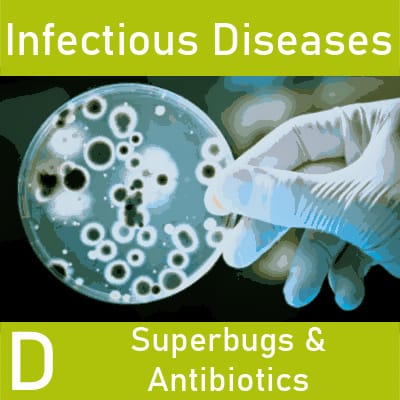 Infectious Diseases Update D: Healthcare Acquired Infections, STBB, & Antibiotic Stewardship