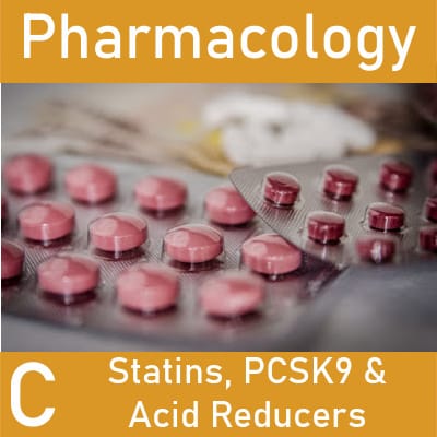 Pharmacology Update C: Statins, New Cholesterol Drugs; Gastric Acid Reducers