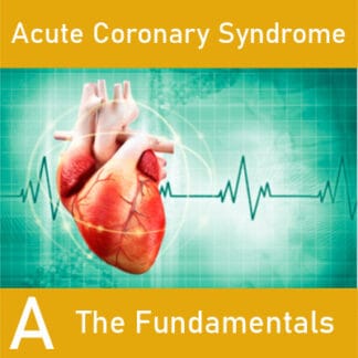 Acute Coronary Syndrome A: The Fundamentals
