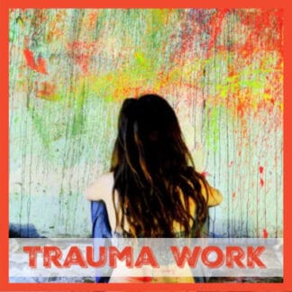 Creative Interventions for Trauma Work