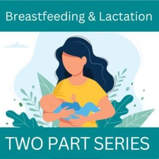 Breastfeeding & Lactation Management: Two-Part Webinar Series