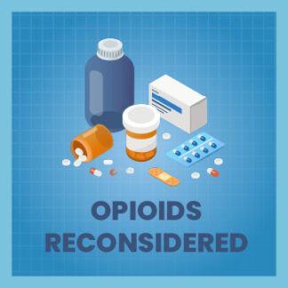 September 29: Opioids Reconsidered: Mechanisms, Benefits, Risks, & Clinical Decision-Making