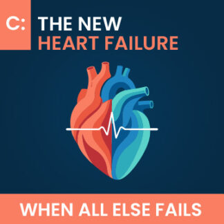 November 4: The New Heart Failure C: Crash & Burn: When All Else Fails